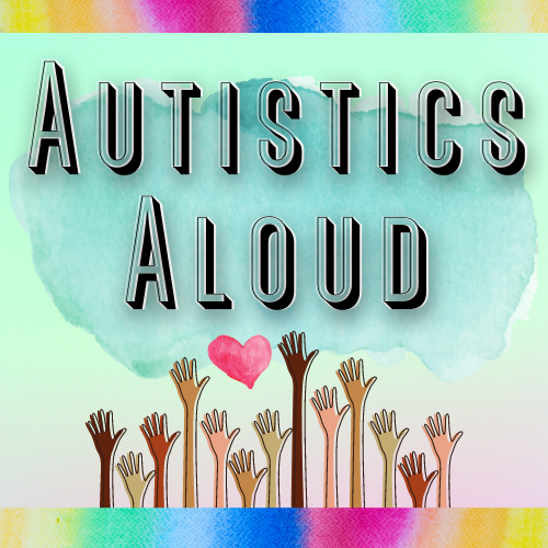 Autistics Aloud